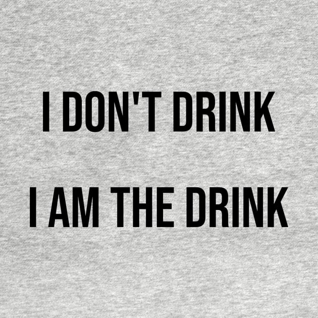 i don't drink by warantornstore